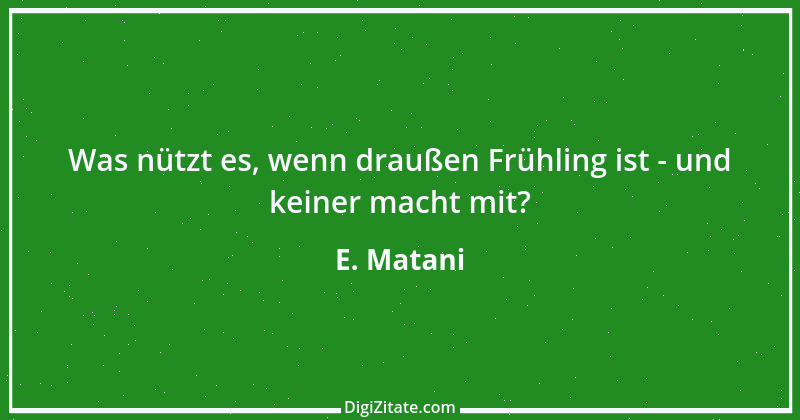 Zitat von E. Matani 2