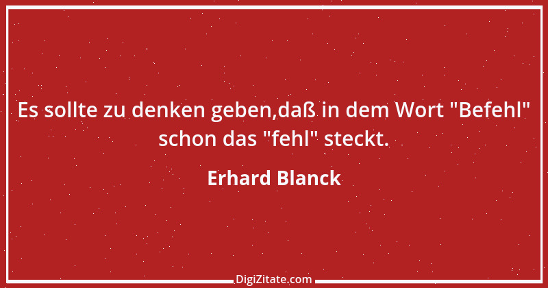 Zitat von Erhard Blanck 709