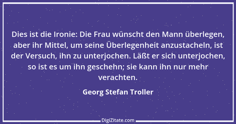 Zitat von Georg Stefan Troller 1