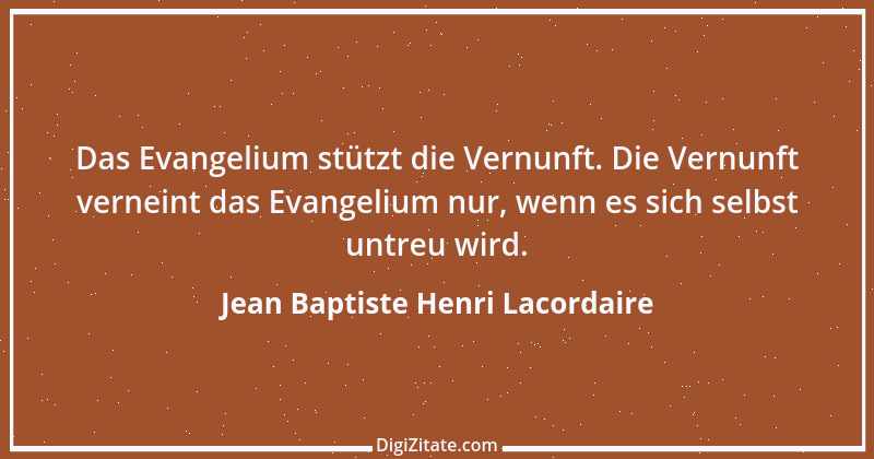 Zitat von Jean Baptiste Henri Lacordaire 25