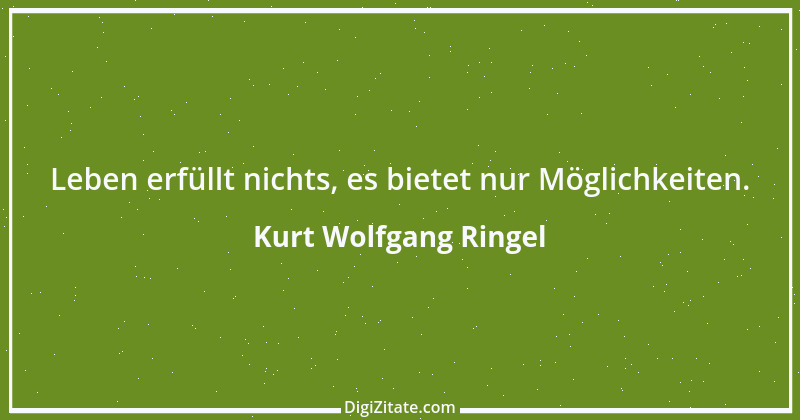 Zitat von Kurt Wolfgang Ringel 35