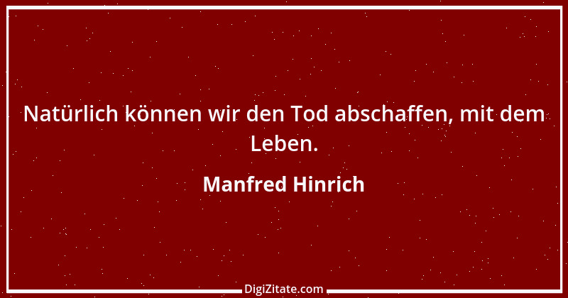 Zitat von Manfred Hinrich 3328