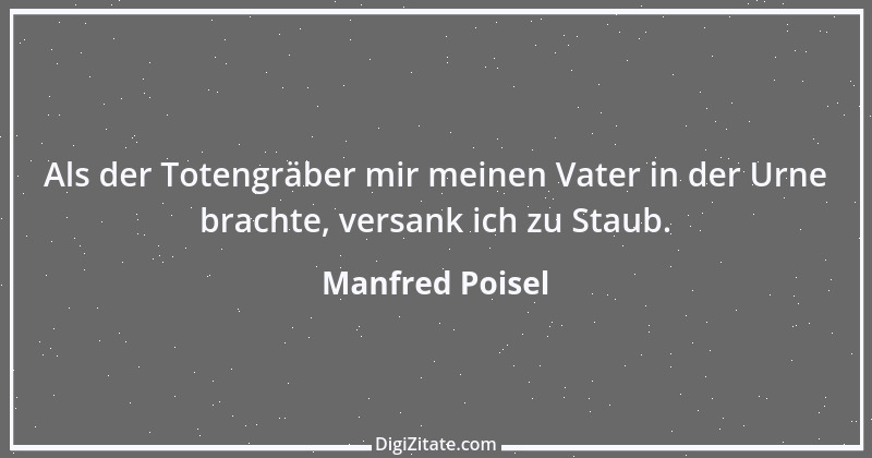 Zitat von Manfred Poisel 241