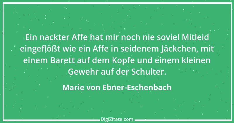 Zitat von Marie von Ebner-Eschenbach 122