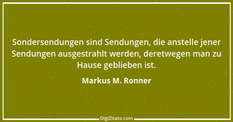 Zitat von Markus M. Ronner 70