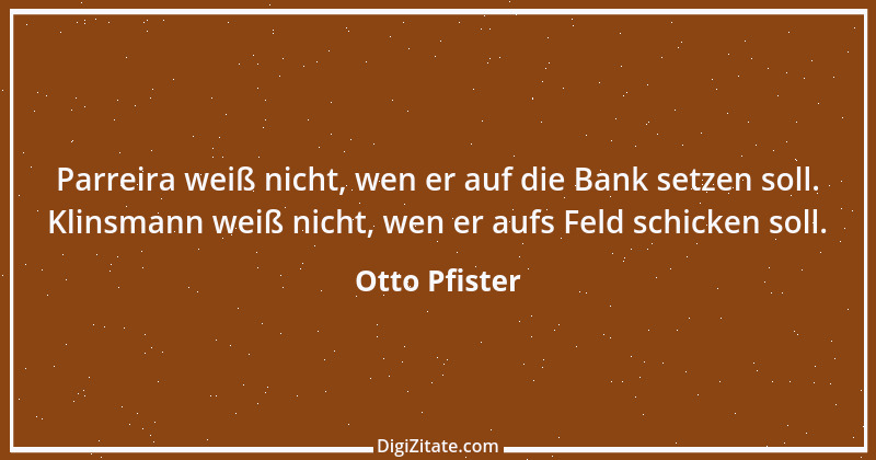 Zitat von Otto Pfister 1