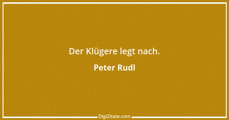 Zitat von Peter Rudl 1428