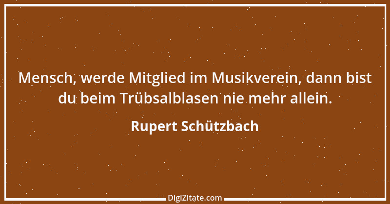 Zitat von Rupert Schützbach 57