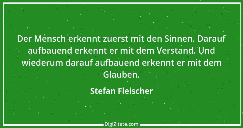 Zitat von Stefan Fleischer 108