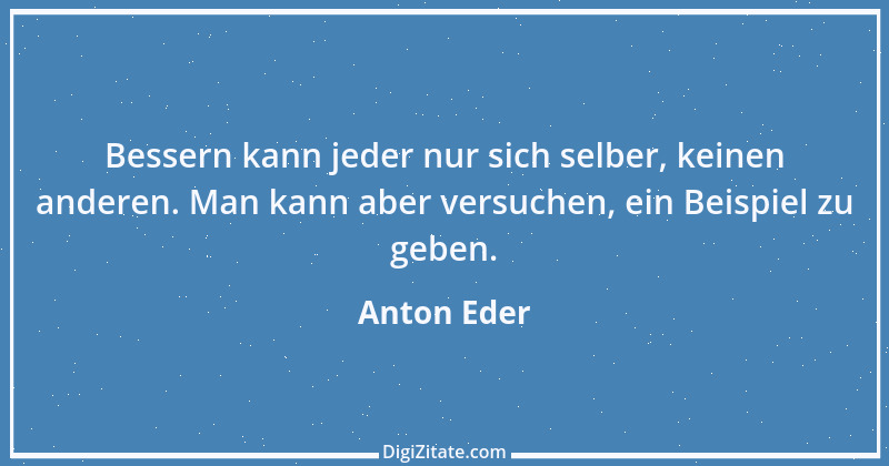 Zitat von Anton Eder 1