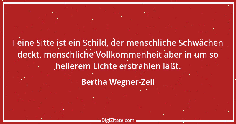 Zitat von Bertha Wegner-Zell 1