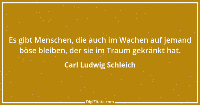 Zitat von Carl Ludwig Schleich 134