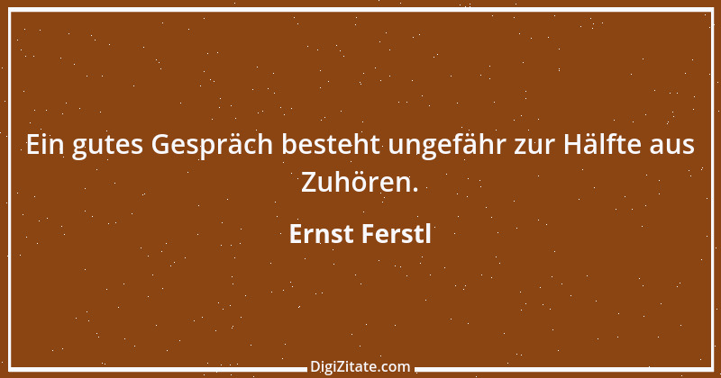 Zitat von Ernst Ferstl 596