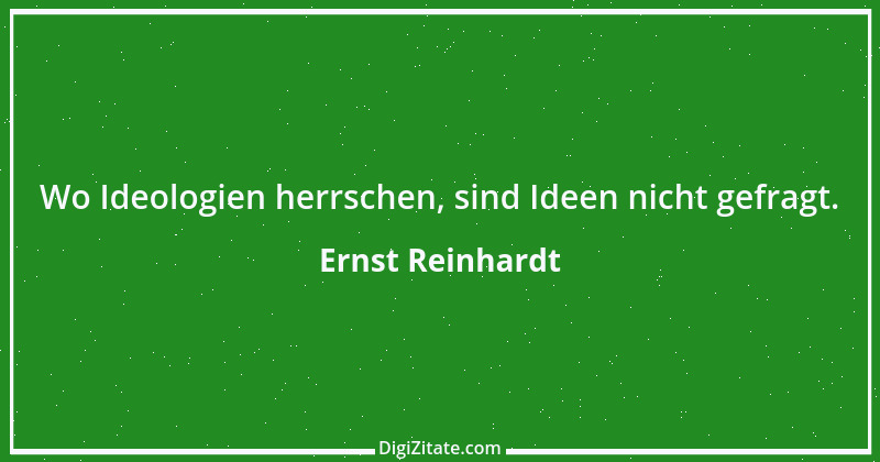 Zitat von Ernst Reinhardt 396