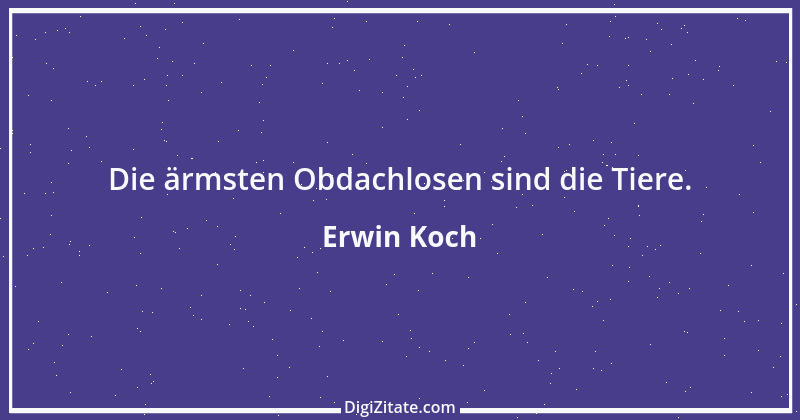 Zitat von Erwin Koch 286