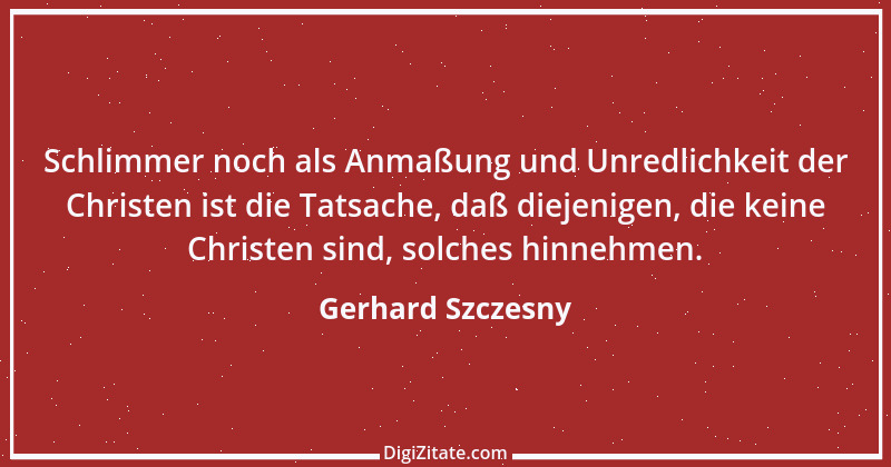 Zitat von Gerhard Szczesny 7