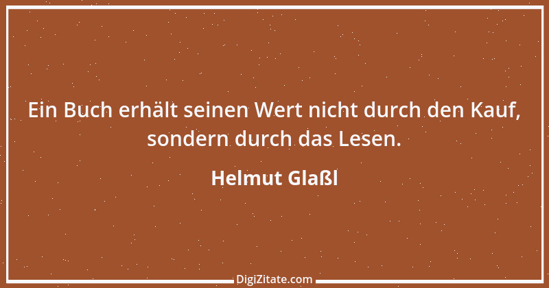 Zitat von Helmut Glaßl 107