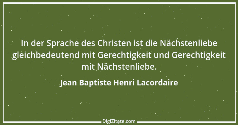 Zitat von Jean Baptiste Henri Lacordaire 26