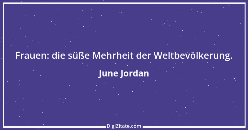 Zitat von June Jordan 1