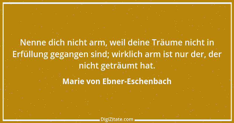 Zitat von Marie von Ebner-Eschenbach 123