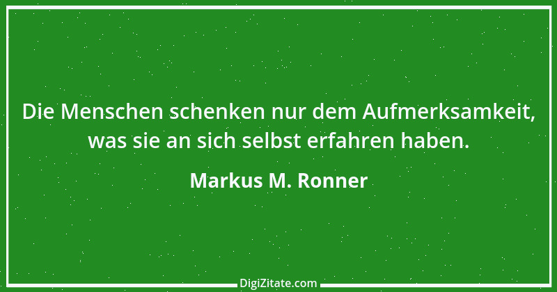 Zitat von Markus M. Ronner 71