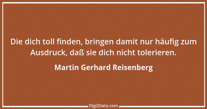 Zitat von Martin Gerhard Reisenberg 470