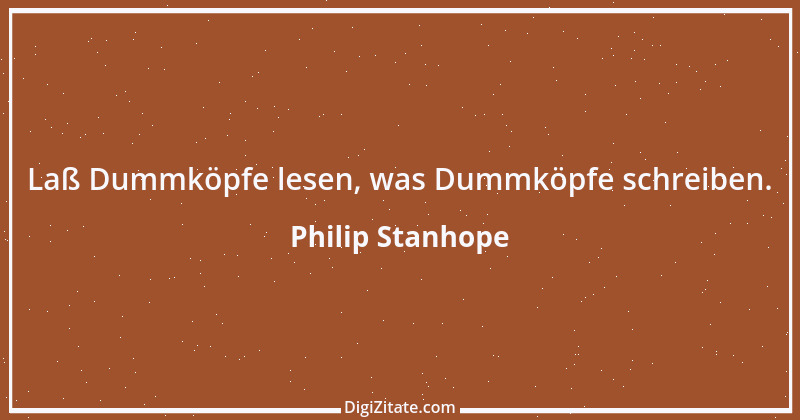 Zitat von Philip Stanhope 56