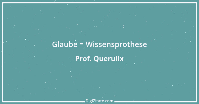 Zitat von Prof. Querulix 447