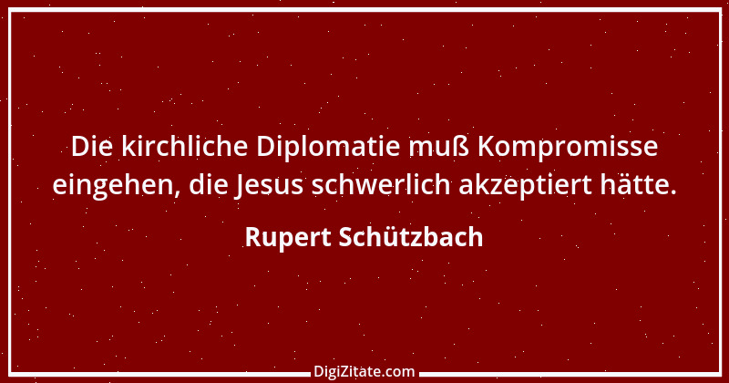 Zitat von Rupert Schützbach 58