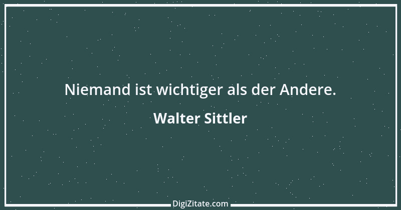 Zitat von Walter Sittler 1