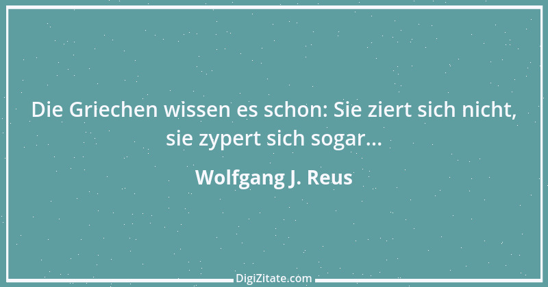 Zitat von Wolfgang J. Reus 995