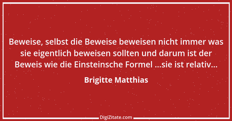 Zitat von Brigitte Matthias 3