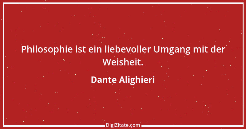 Zitat von Dante Alighieri 18