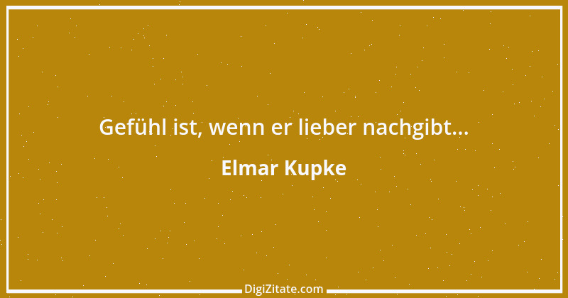 Zitat von Elmar Kupke 1099