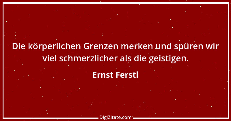 Zitat von Ernst Ferstl 210