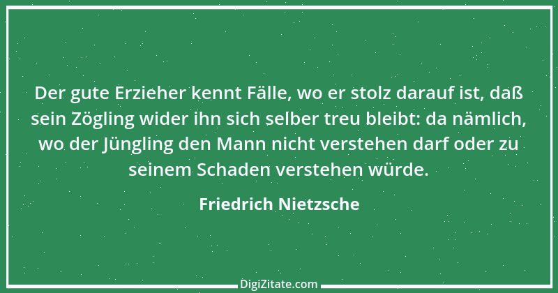 Zitat von Friedrich Nietzsche 706