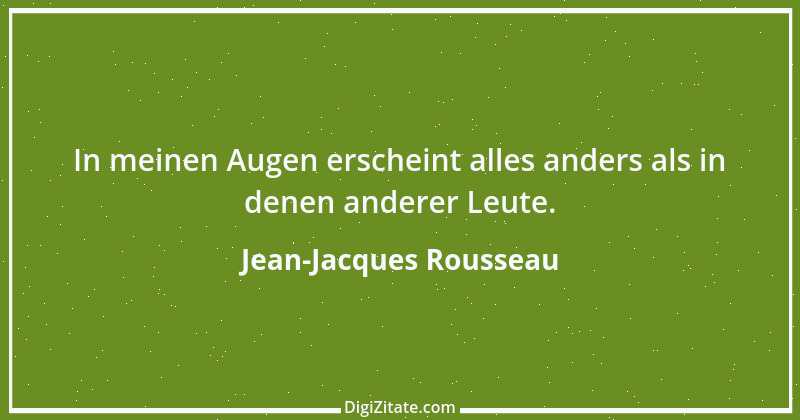 Zitat von Jean-Jacques Rousseau 356