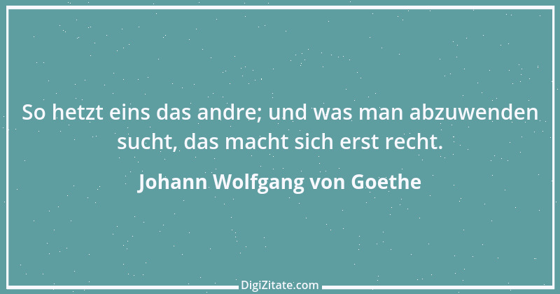 Zitat von Johann Wolfgang von Goethe 769