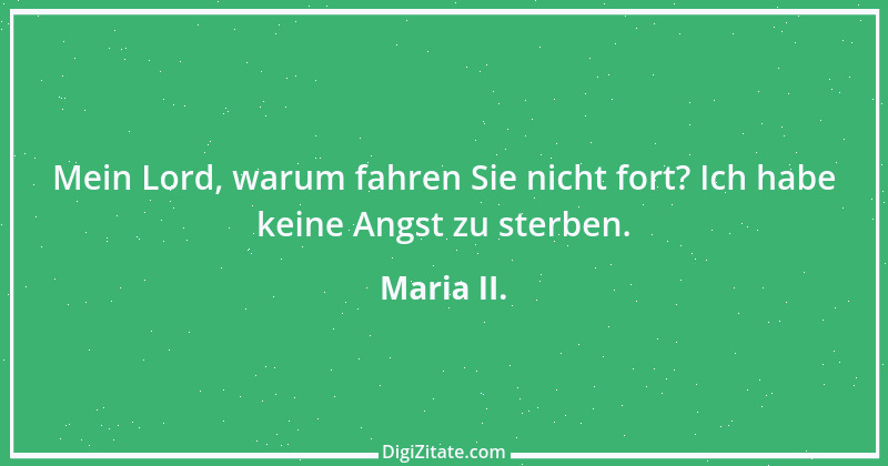 Zitat von Maria II. 1