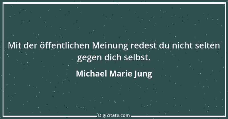 Zitat von Michael Marie Jung 336