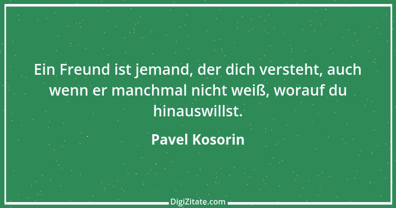 Zitat von Pavel Kosorin 152