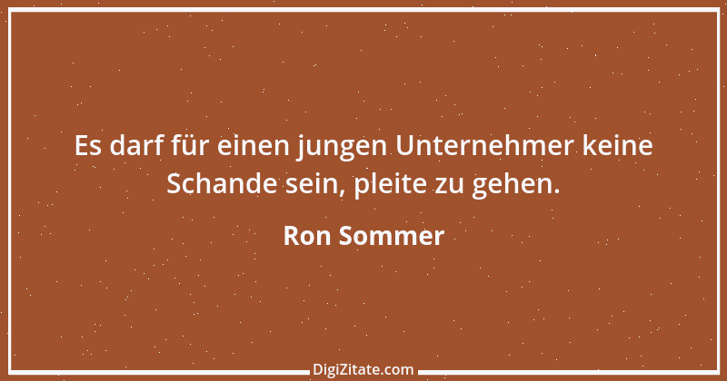 Zitat von Ron Sommer 4