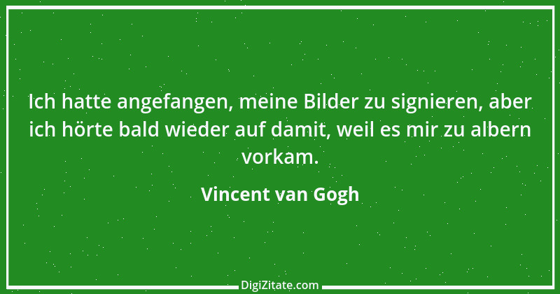 Zitat von Vincent van Gogh 42