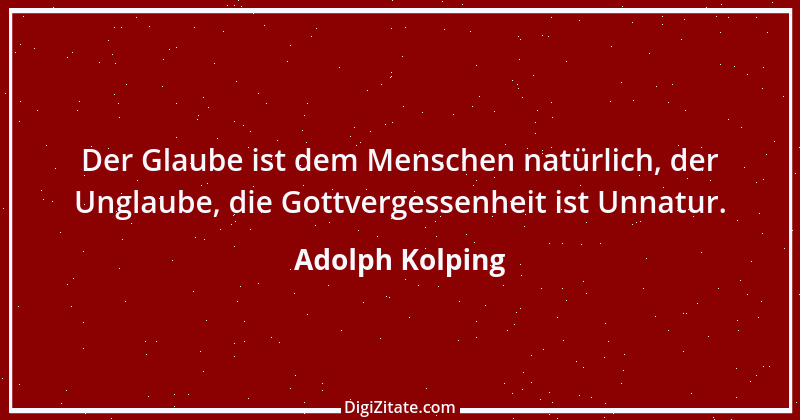 Zitat von Adolph Kolping 34