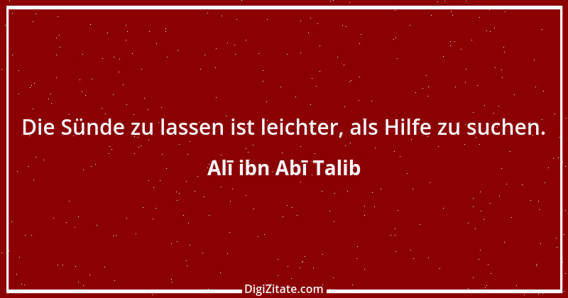 Zitat von Alī ibn Abī Talib 21