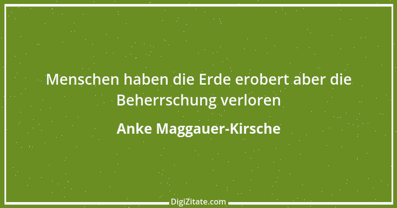 Zitat von Anke Maggauer-Kirsche 453