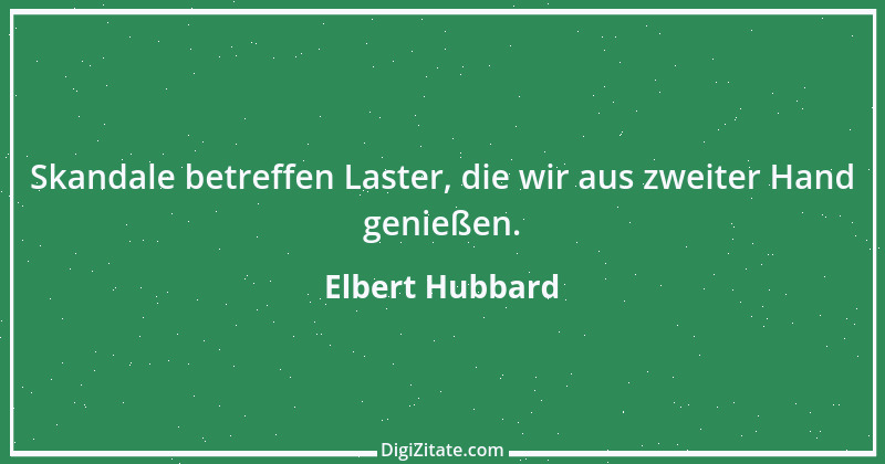 Zitat von Elbert Hubbard 17