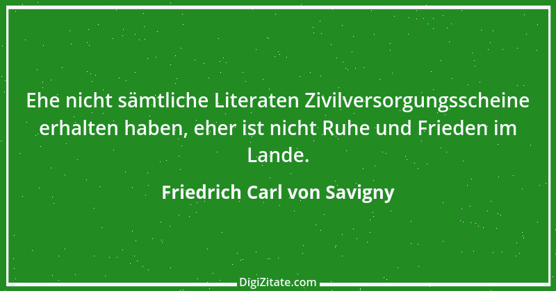 Zitat von Friedrich Carl von Savigny 6