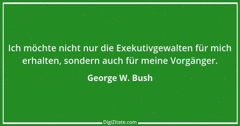 Zitat von George W. Bush 47