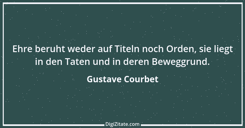 Zitat von Gustave Courbet 1